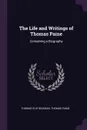 The Life and Writings of Thomas Paine. Containing a Biography - Thomas Clio Rickman, Thomas Paine