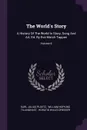 The World's Story. A History Of The World In Story, Song And Art, Ed. By Eva March Tappan; Volume 6 - Karl Julius Ploetz