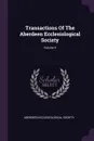 Transactions Of The Aberdeen Ecclesiological Society; Volume 4 - Aberdeen Ecclesiological Society