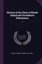 History of the State of Rhode Island and Providence Plantations. 3 - Samuel Greene Arnold
