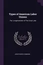 Types of American Labor Unions. The 'Longshoremen of The Great Lake - John Rogers Commons