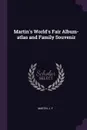 Martin's World's Fair Album-atlas and Family Souvenir - J F Martin