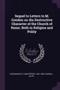 Sequel to Letters to M. Gondon on the Destructive Character of the Church of Rome, Both in Religion and Polity - Christopher Wordsworth, Jules Gondon