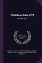 Hydrologic Data, 1973. No.130:73 v.4 - John R. Teerink, Victor B McIntyre