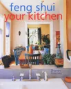 Feng Shui Your Kitchen - Stasney, S