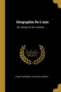 Geographie De L'asie. De L'afrique Et De L'oceanie ...... - Franz Schrader, Louis Gallouédec