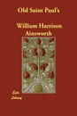 Old Saint Paul's - William Harrison Ainsworth