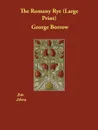 The Romany Rye (Large Print) - George Borrow