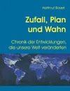 Zufall, Plan und Wahn - Hartmut Bossel