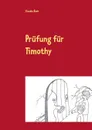 Prufung fur Timothy - Claudia Bach