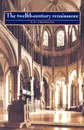 The Twelfth-Century Renaissance - R. N. Swanson
