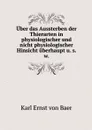 Uber das Aussterben der Thierarten in physiologischer und nicht physiologischer Hinsicht uberhaupt u. s. w. - Karl Ernst von Baer