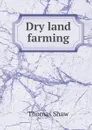 Dry land farming - Thomas Shaw