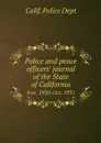 Police and peace officers' journal of the State of California. Nov. 1930-Oct. 1931 - Calif. Police Dept