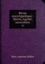Revue encyclopedique : liberte, egalite, association. 42 - Marc-Antoine Jullien