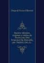 Suenos Morales, visiones y visitas de Torres con Don Francisco de Quevedo, por Madrid; con, la . - Diego de Torres Villarroel