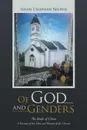 Of God and Genders. The Bride of Christ A Portrait of the Men and Women of the Church - Susan Chapman Brown