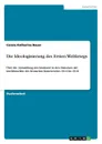 Die Ideologisierung des Ersten Weltkriegs. Uber die .Sinnstiftung des Sinnlosen' in den Diskursen der Intellektuellen des Deutschen Kaiserreiches 1914 bis 1918 - Carola Katharina Bauer