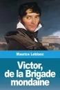 Victor, de la Brigade mondaine - Maurice Leblanc
