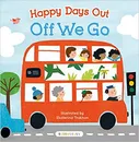 Happy Days Out: Off We Go! - Bloomsbury Publishing