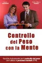 Controllare il proprio Peso con la propria Mente - Marco Paret, Laura Gaiero