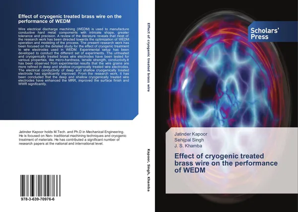 Обложка книги Effect of cryogenic treated brass wire on the performance of WEDM, Jatinder Kapoor,Sehijpal Singh and J. S. Khamba