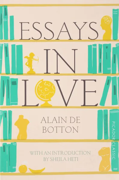 Обложка книги Essays In Love: Picador Classic, Alain de Botton