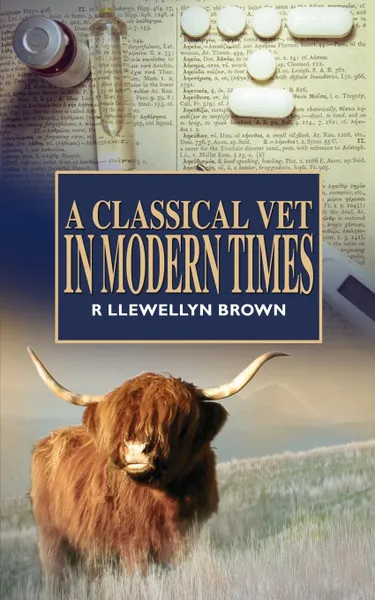 Обложка книги A Classical Vet in Modern Times, R. Llewellyn Brown