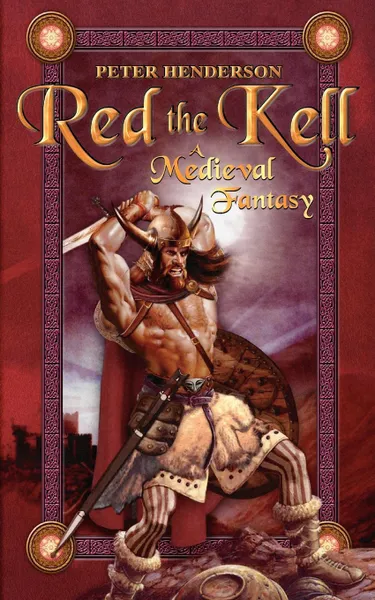 Обложка книги Red the Kell, the Northlands Annals, Peter Hederson, Peter Henderson