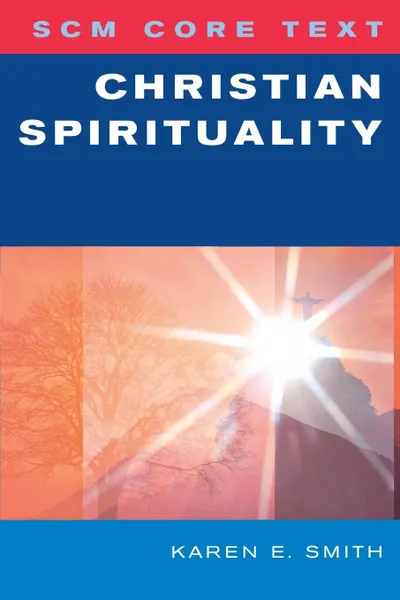 Обложка книги Christian Spirituality, Karen E. Smith