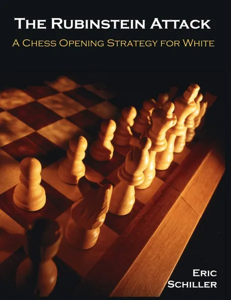 Обложка книги The Rubinstein Attack. A Chess Opening Strategy for White, Eric Schiller