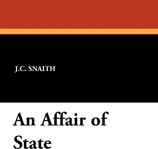 Обложка книги An Affair of State, J. C. Snaith