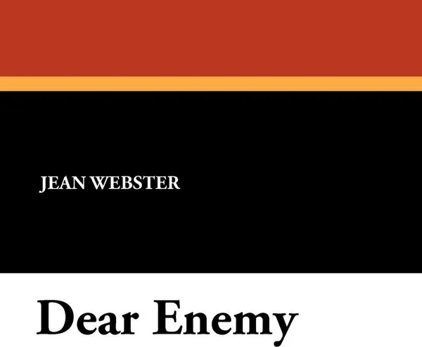 Обложка книги Dear Enemy, Jean Webster