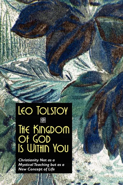 Обложка книги The Kingdom of God Is Within You, Leo Nikolayevich Tolstoy, Constance Garnett