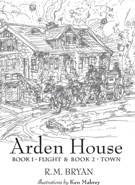 Обложка книги Arden House. Books 1 and 2, Robert Morrison Bryan