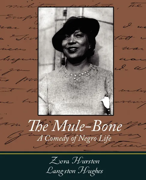 Обложка книги The Mule-Bone, Zora Neale Hurston, Zora Hurston and Langston Hughes