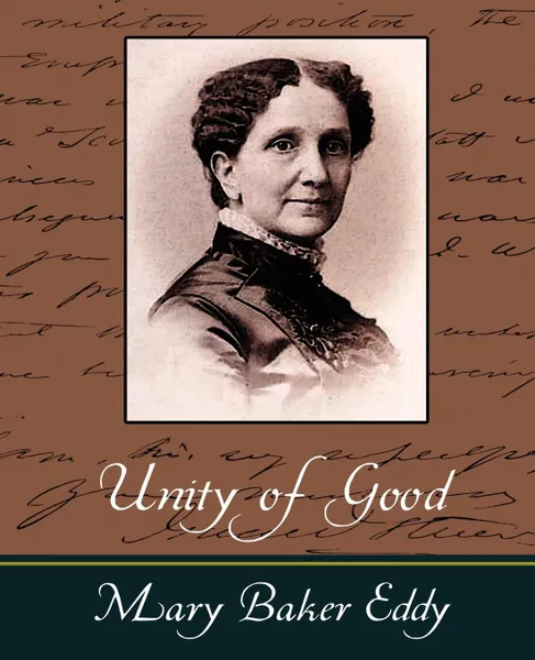 Обложка книги Unity of Good, Baker Eddy Mary Baker Eddy, Mary Baker Eddy