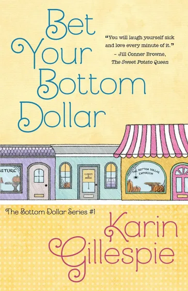 Обложка книги Bet Your Bottom Dollar, Karin Gillespie