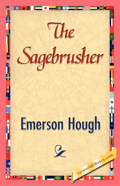 Обложка книги The Sagebrusher, Hough Emerson Hough, Emerson Hough