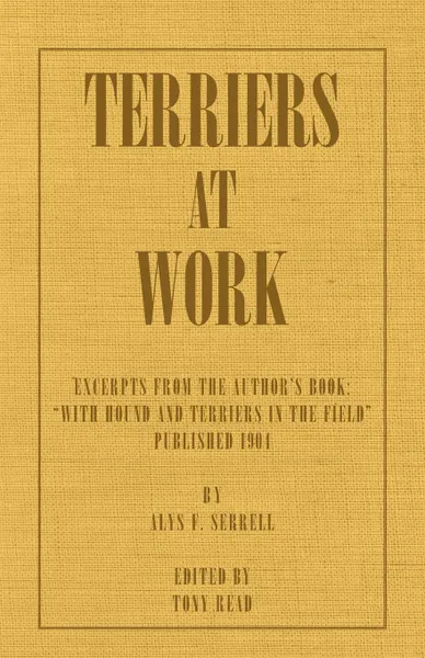 Обложка книги Terriers at Work, Alys F. Serrell