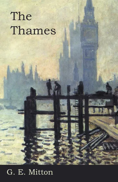 Обложка книги The Thames, G. E. Mitton