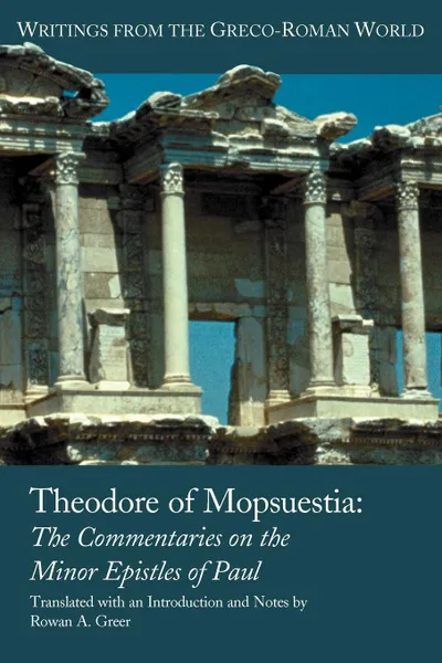 Обложка книги Theodore of Mopsuestia. Commentary on the Minor Pauline Epistles, Theodore, Rowan A. Greer