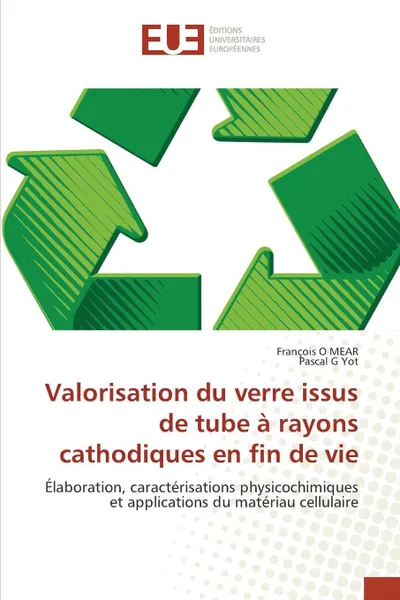 Обложка книги Valorisation du verre issus de tube a rayons cathodiques en fin de vie, Collectif