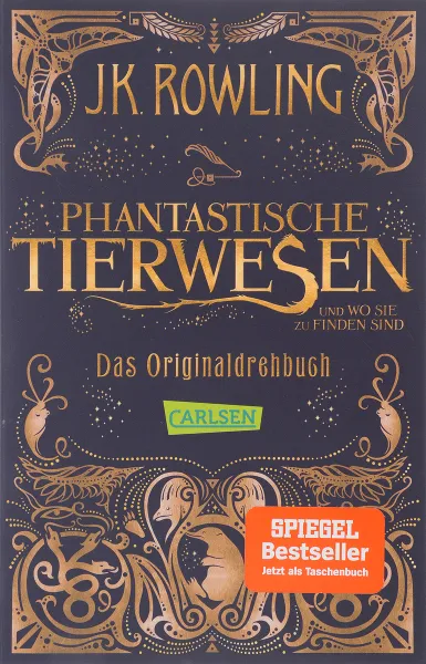 Обложка книги Phantastische Tierwesen und wo sie zu finden sind: Das Originaldrehbuch, J. K. Rowling