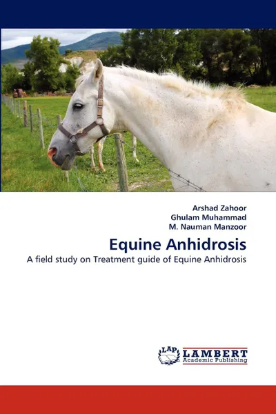 Обложка книги Equine Anhidrosis, Arshad Zahoor, Ghulam Muhammad, M. Nauman Manzoor