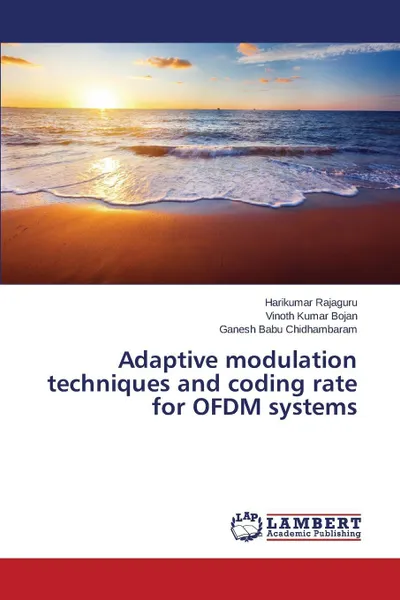 Обложка книги Adaptive Modulation Techniques and Coding Rate for Ofdm Systems, Rajaguru Harikumar, Bojan Vinoth Kumar, Chidhambaram Ganesh Babu