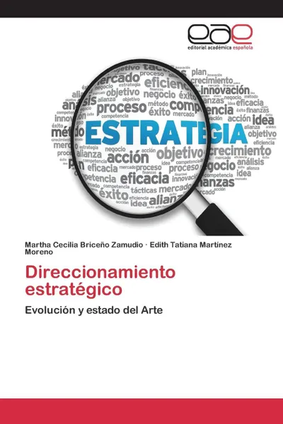 Обложка книги Direccionamiento estrategico, Briceño Zamudio Martha Cecilia, Martínez Moreno Edith Tatiana