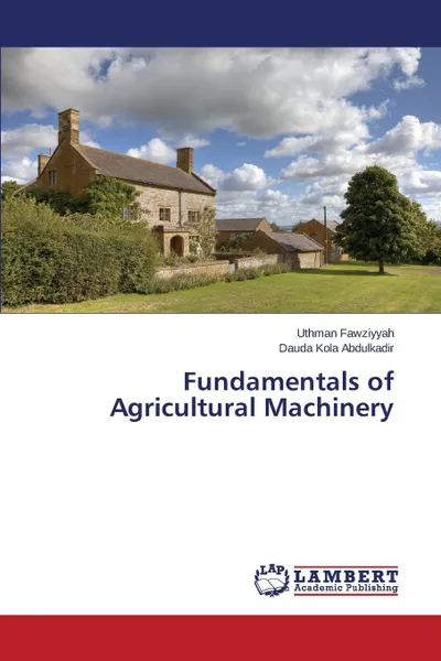 Обложка книги Fundamentals of Agricultural Machinery, Fawziyyah Uthman, Kola Abdulkadir Dauda