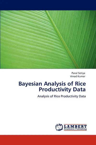 Обложка книги Bayesian Analysis of Rice Productivity Data, Parul Setiya, Vinod Kumar