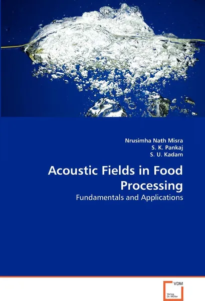 Обложка книги Acoustic Fields in Food Processing, Misra Nrusimha Nath, K. Pankaj S., U. Kadam S.